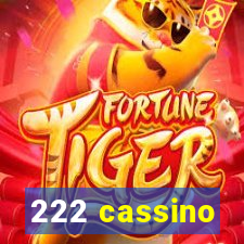 222 cassino
